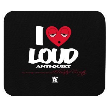 Discover I Love Loud Mouse Pads