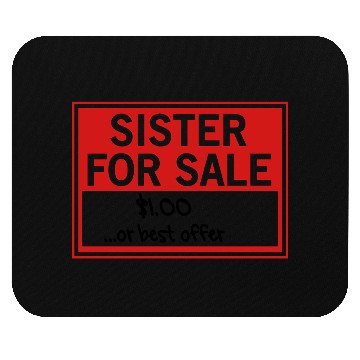 Discover Sister for Sale. Best Offer Mouse Pads
