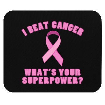Discover I Beat Cancer (Superpower) Mouse Pads