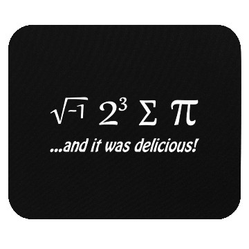 Discover I Ate Some Pie and It Was Delicious Mouse Pads