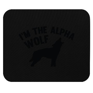 Discover I'm The Alpha Wolf Mouse Pads