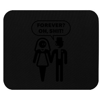 Discover Forever? Oh, Shit! (Wedding / Stag Party / 1C) Mouse Pads