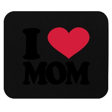 Discover I Love Mom Mouse Pads