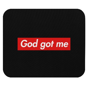 Discover God got me Mouse Pads