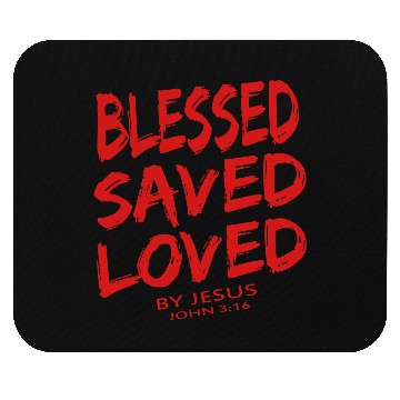 Discover BLESSED SAVED LOVED Mouse Pads