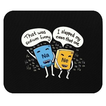 Discover Chemistry joke sodium and neon Mouse Pads
