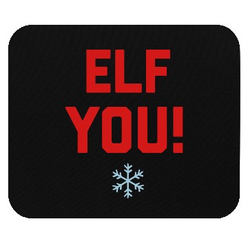 Discover Elf You Mouse Pads