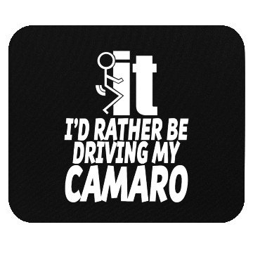Discover Camaro - I'd rather be driving my camaro Mouse Pads