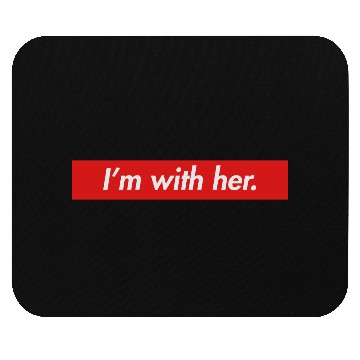 Discover I'm with her Mouse Pads