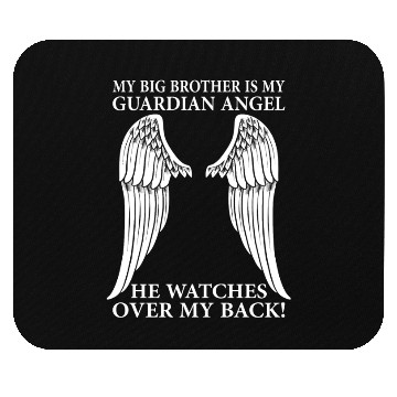 Discover My Big Brother Is My Guardian Angel Mouse Pads