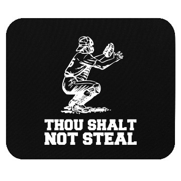 Discover Thou Shalt Not Steal Baseball Catcher Joke Mouse Pads