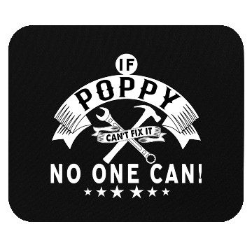 Discover IF POPPY CAN'T FIX IT! Mouse Pads
