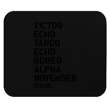 Discover Victor Echo Tango Echo Romeo... over - VETERAN Mouse Pads
