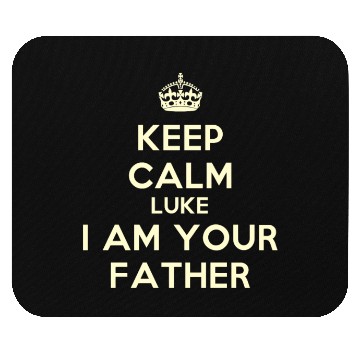 Discover Keep calm and Luke I am your father Mouse Pads