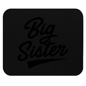 Discover Big Sister Mouse Pads
