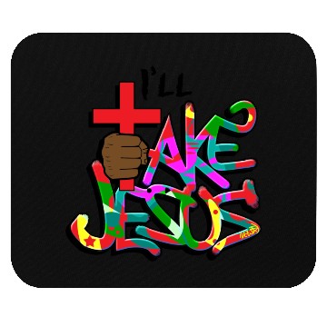 Discover I'll Take Jesus Graffiti Print Mouse Pads