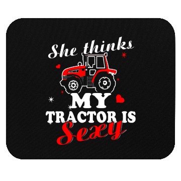Discover Tractor - she thinks my tractor is sexy Mouse Pads