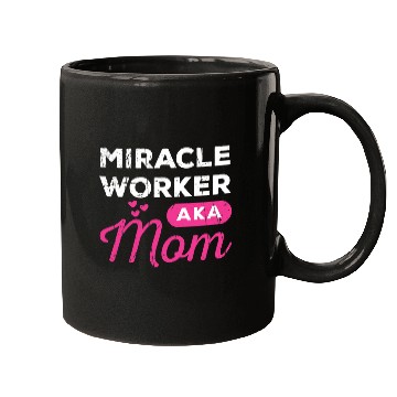 Discover Womens Funny Miracle Worker AKA Mom Believers gift Mugs