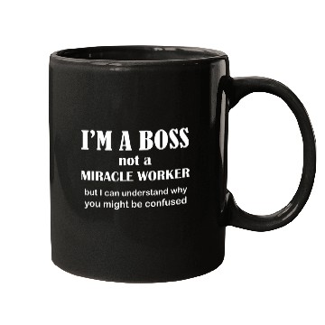 Discover Boss Not Miracle Worker Startup CEO Entrepreneur Day Funny Mugs