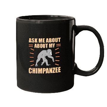 Discover Ask Me About My Chimpanzee Mugs