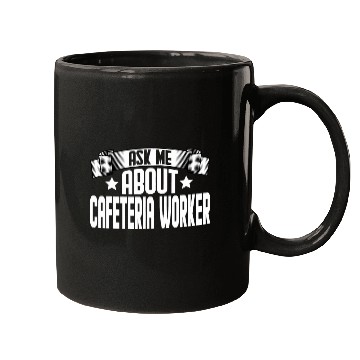 Discover Ask Me About Cafeteria Worker Lunch Lady Cafeteria Worker Mugs