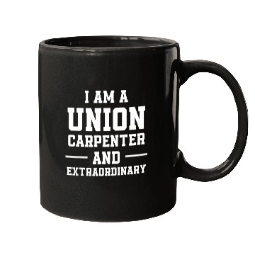 Discover Union Carpenter Union Carpentry Worker 18 Mugs