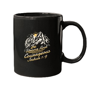 Discover Joshua 19 Be Strong And Courageous Mugs