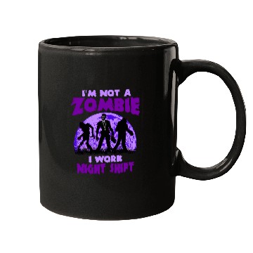 Discover Night Shift Worker Graveyard Work Nightshifter Zombie Mugs