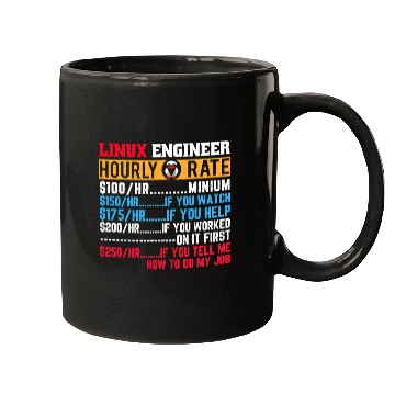Discover Linux Engineer Hourly Rate Computer Funny IT Developer Mugs