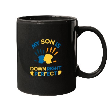 Discover Down Syndromes Awareness 21 My Son Is Down Right Perfect Mugs