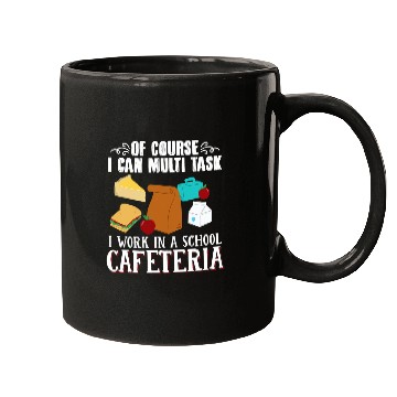 Discover Lunch Lady I Can Multi Task I Work In A School Cafeteria Mugs
