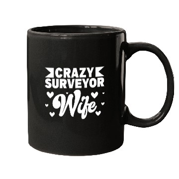 Discover crazys Surveyor Wife Survey Surveying Mugs