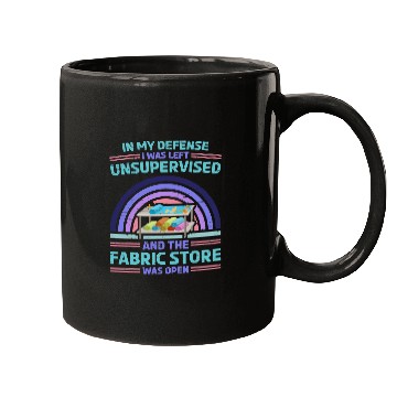 Discover Sewing Machine Unsupervised And Fabric Store Was Open For Quilters Mugs