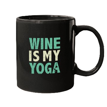 Discover Namaste Yoga Wines is my yoga quote meditation saying funny Meditation Mugs