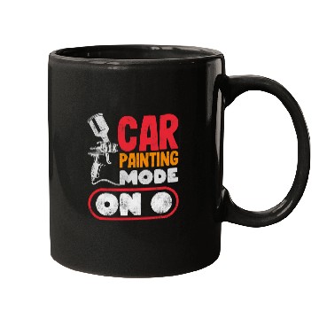 Discover Automotive Painter Car Painting Mode On Funny Car Painter Mugs