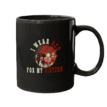 Discover Native American Indigenous I Wear Red For My Sisters MMIW native american60 Indigenous American Mugs