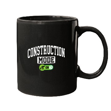 Discover Construction Mode on Funny Construction Builder Contractor Mugs