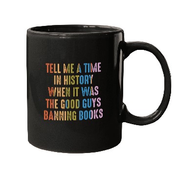 Discover A Time In History When It Was The Good Guys Banning Books Mugs