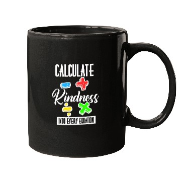 Discover Calculate Kindness Into Every Equation Be Kind Math Calculus 25 Mugs