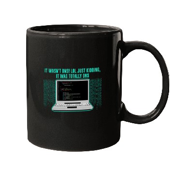 Discover Just Kidding It Was Totally DNS Memes Computer Programming 2 Mugs