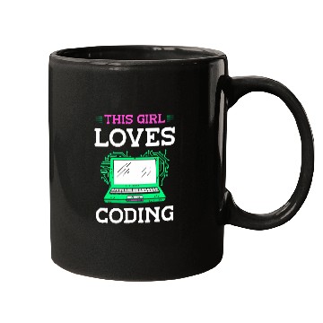 Discover This Girl Loves Coding Code Sayings Programmer Coder Mugs