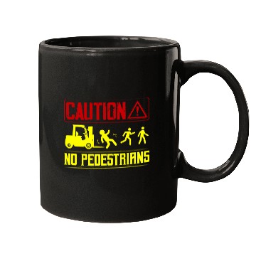 Discover Caution No Pedestrians Forklift Operator Mugs