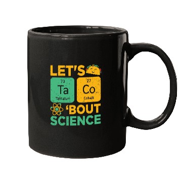 Discover Funny Lets Tacos Bout Science Scientist Teacher Mugs