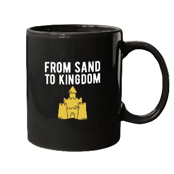 Discover From Sand To Kingdom Mugs