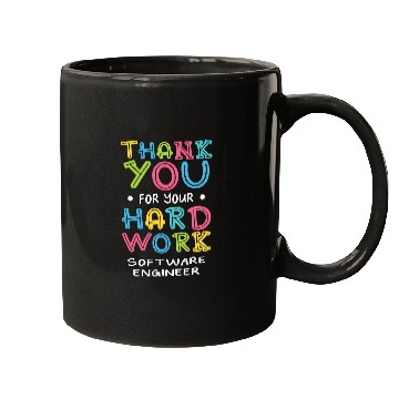 Discover Thank You For Hard Work Software Engineer Sayings Developer Mugs