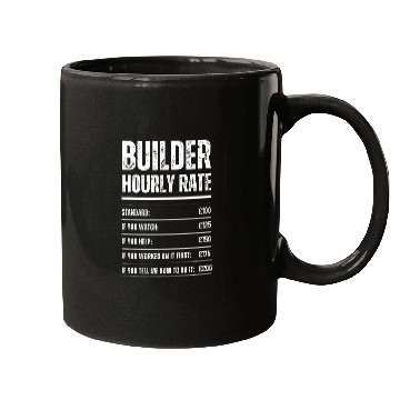 Discover Builder Hourly Rate Funny Construction Work Rates Mugs