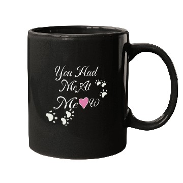 Discover Cat Lovers Paw Prints You Had Me At Meow Mugs