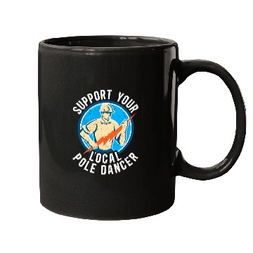 Discover Electrical Support Your Local Pole Dancer Electric Lineman 2 Electrician Mugs