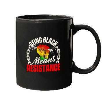 Discover Being Black Means Resistance MLK Day Black History Mugs