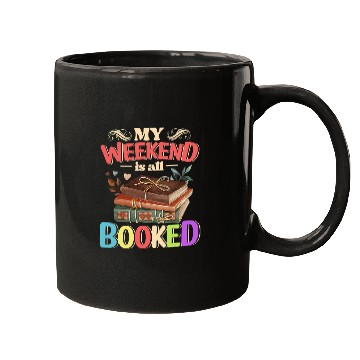 Discover My Weekend Is All Booked Funny Cute Book Reader Mugs